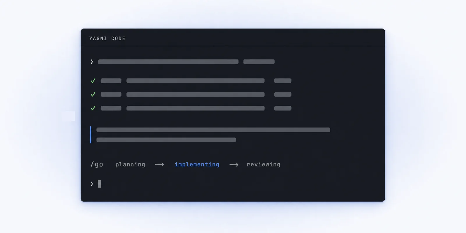 YAGNI Code in the terminal: three completed steps and a run moving from planning to implementing to reviewing